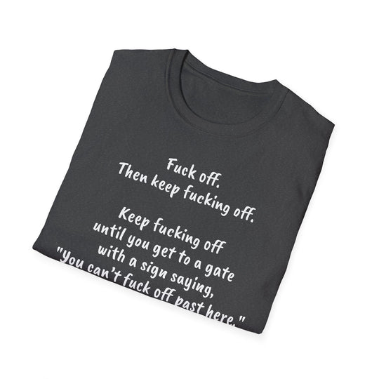 Funny Fuck Off Unisex Softstyle T-Shirt