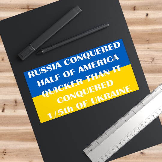 Ukraine Support Bumper Sticker | Russia Conquered Half of America