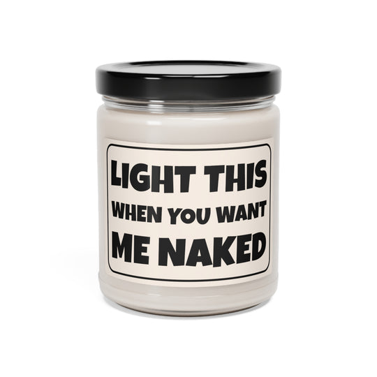 Light This When You Want Me Naked Candle