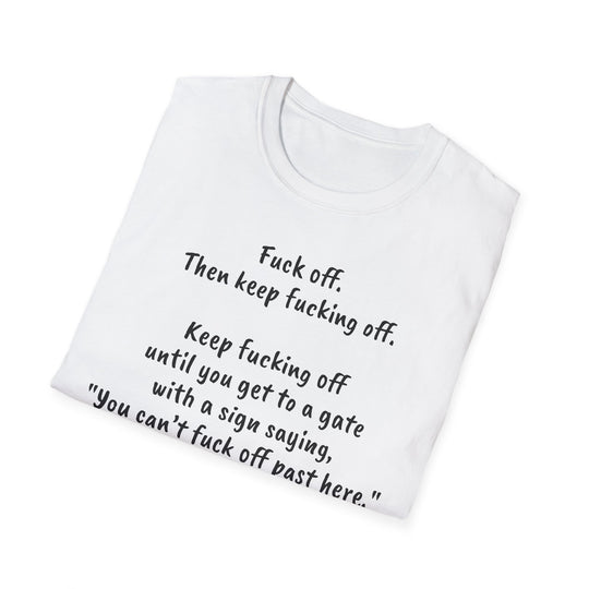 Funny Fuck Off Unisex Softstyle T-Shirt