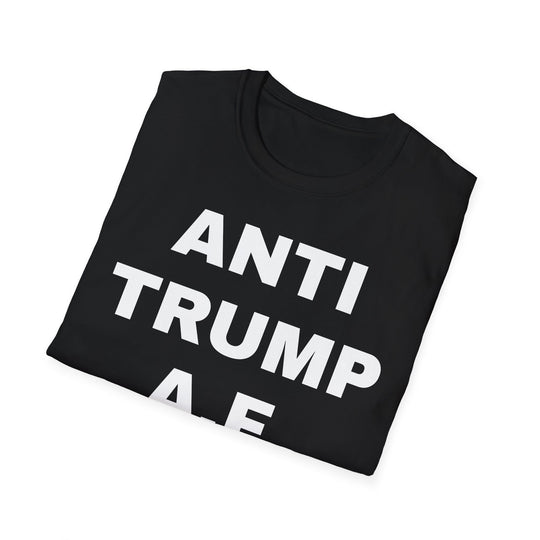 Anti Trump A.F. T-Shirt
