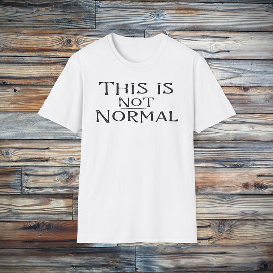 Anti-Trump This Is Not Normal Unisex Softstyle T-Shirt