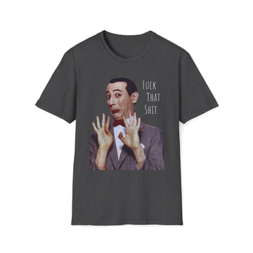 Pee-wee Herman F That S Graphic Unisex Tee