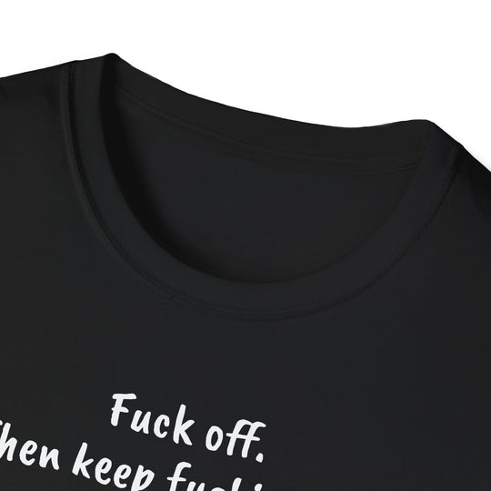 Funny Fuck Off Unisex Softstyle T-Shirt