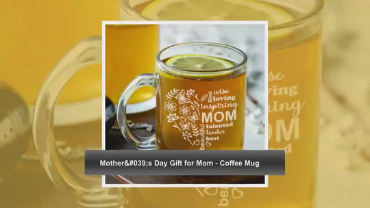 Mother's Day Gift for Mom - Coffee Mug