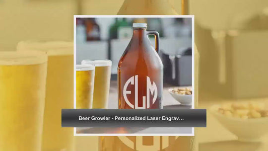 Beer Growler - Personalized Laser Engraved with Monogram