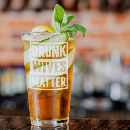 Funny Gift for Wife: Drunk Wives Matter
