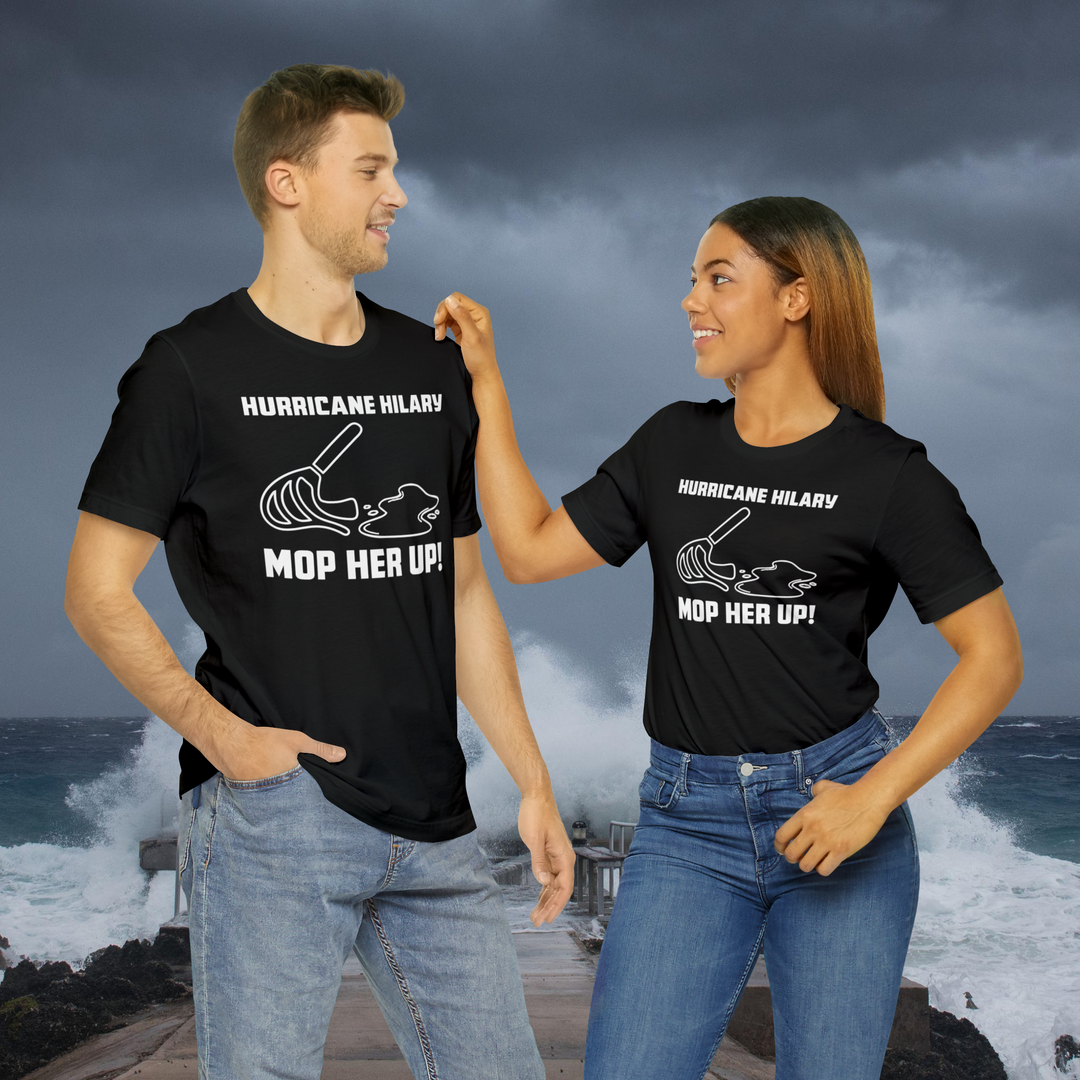 Huracán Hilary "¡Limpiadla!" Camiseta: Una tormenta de estilo