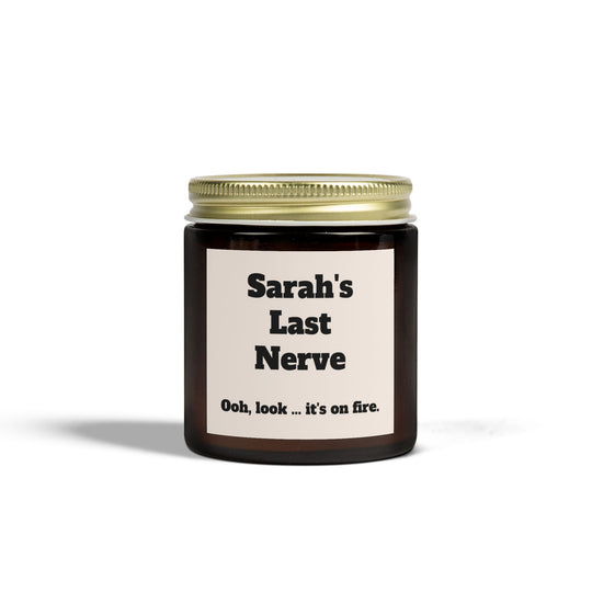 Custom "Last Nerve" Candle - Personalized Funny Candle Gift