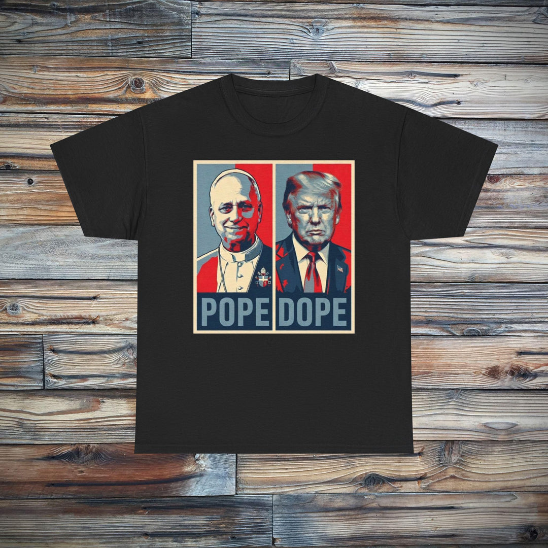 The Pope vs. The Dope T-Shirt | Anti-Trump Anti-MAGA Statement Graphic Tee