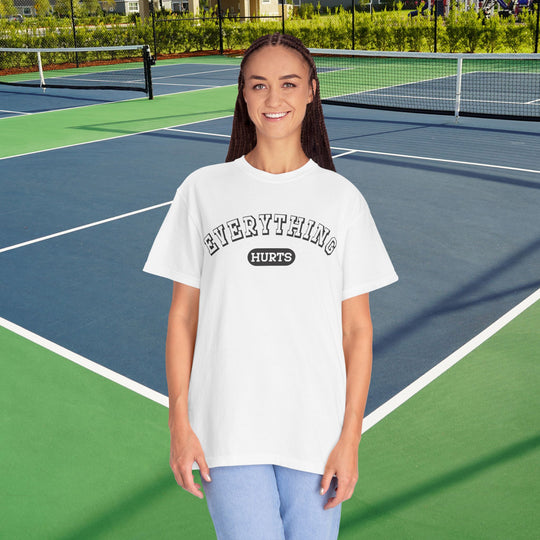 Everything Hurts College T-shirt