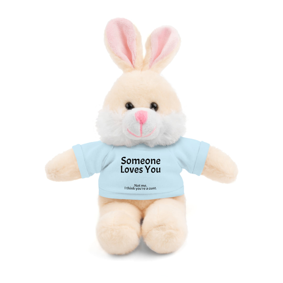 Someone Loves You. Not Me. Funny Stuffed Animal | Plush Teddy Bear, Rabbit, Jaguar, Lion, Panda &amp; Sheep with T-Shirt