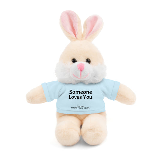 Someone Loves You. Not Me. Funny Stuffed Animal | Plush Teddy Bear, Rabbit, Jaguar, Lion, Panda &amp; Sheep with T-Shirt