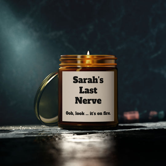 Custom "Last Nerve" Candle - Personalized Funny Candle Gift