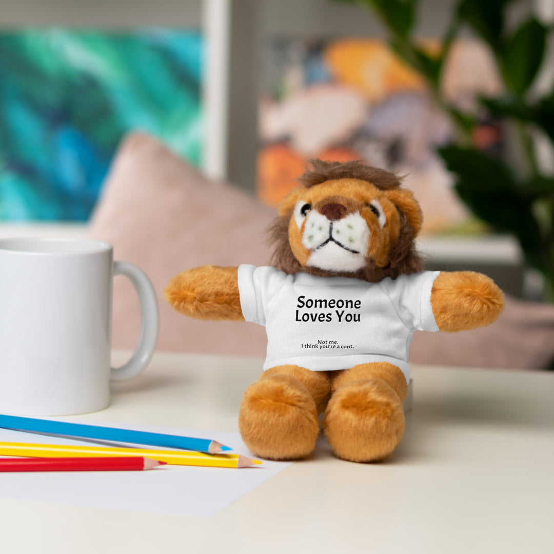 Someone Loves You. Not Me. Funny Stuffed Animal | Plush Teddy Bear, Rabbit, Jaguar, Lion, Panda &amp; Sheep with T-Shirt