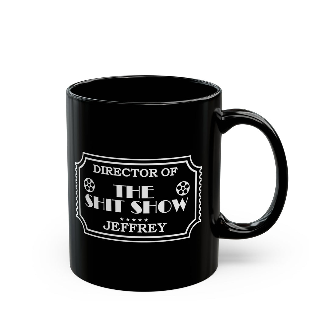 Director of the Shit Show Mug | Ceramic Coffee Cup (Black)