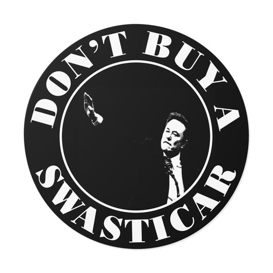 Anti-Tesla Round Vinyl Sticker - Don't Buy a Swasticar