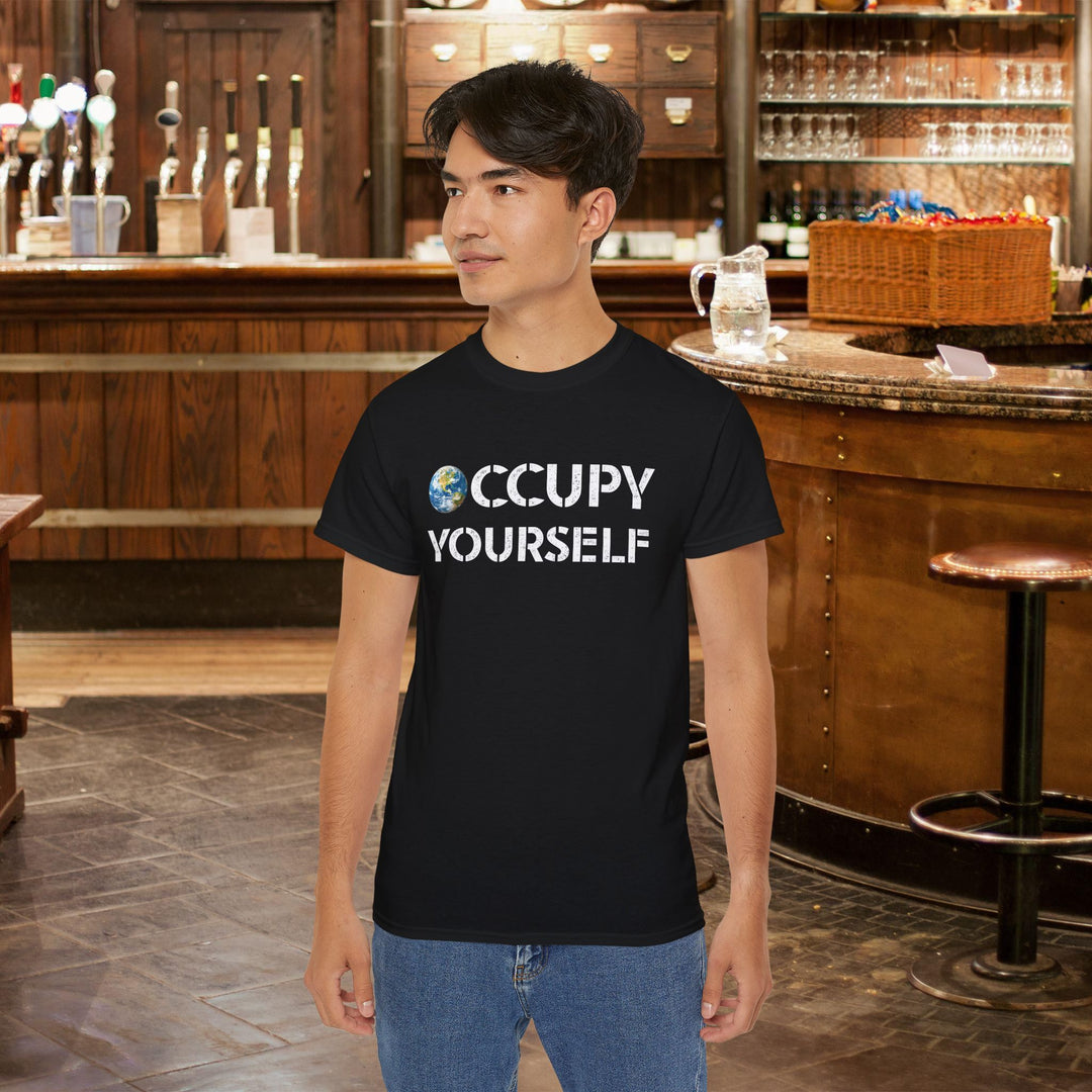 Occupy Yourself Funny Earth T-Shirt