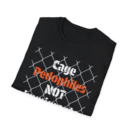 Cage Pedophiles Not Immigrants T-Shirt