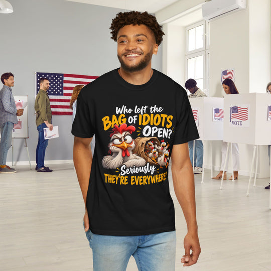 Funny T-Shirt with "Who Left the Bag of Idiots Open? Seriously. They&
