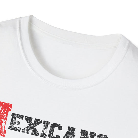 Mexicans Ain't Going Anywhere T-Shirt