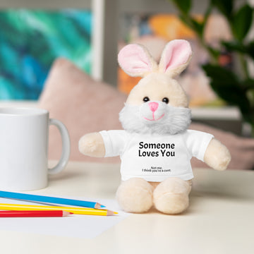 Someone Loves You. Not Me. Funny Stuffed Animal | Plush Teddy Bear, Rabbit, Jaguar, Lion, Panda & Sheep with T-Shirt
