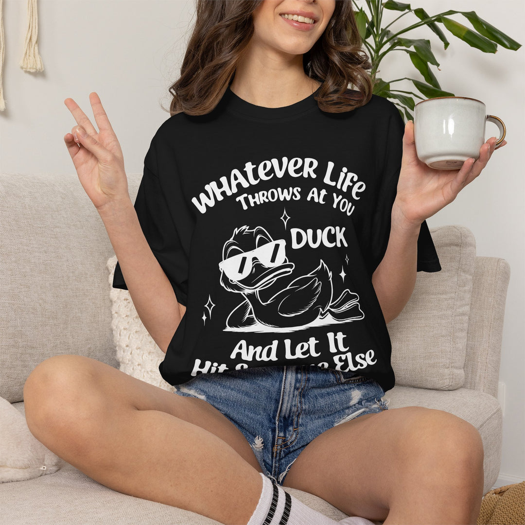 Funny Duck T-Shirt | Whatever Life Throws at You, Duck and Let It Hit Someone Else | Trendy Tee Shirt for Men and Women