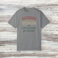 Retirement Tee, Retired Under New Management Shirt, Grandkids