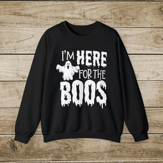 Fall Sweatshirts - I'm Here for the Boos - Halloween Fall Shirts