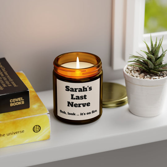 Custom "Last Nerve" Candle - Personalized Funny Candle Gift