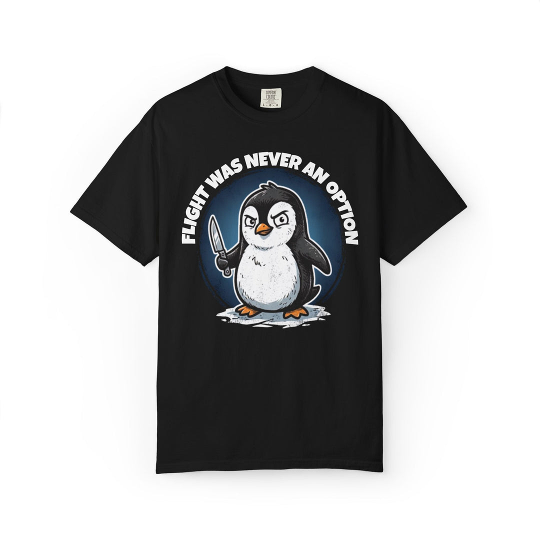 Flight Was Never An Option | Funny Penguin T-Shirt with Penguin Holding a Knife | Ironic Fight or Flight Response