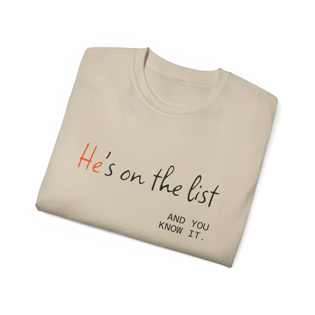 He's on the List, Anti-Trump Tee