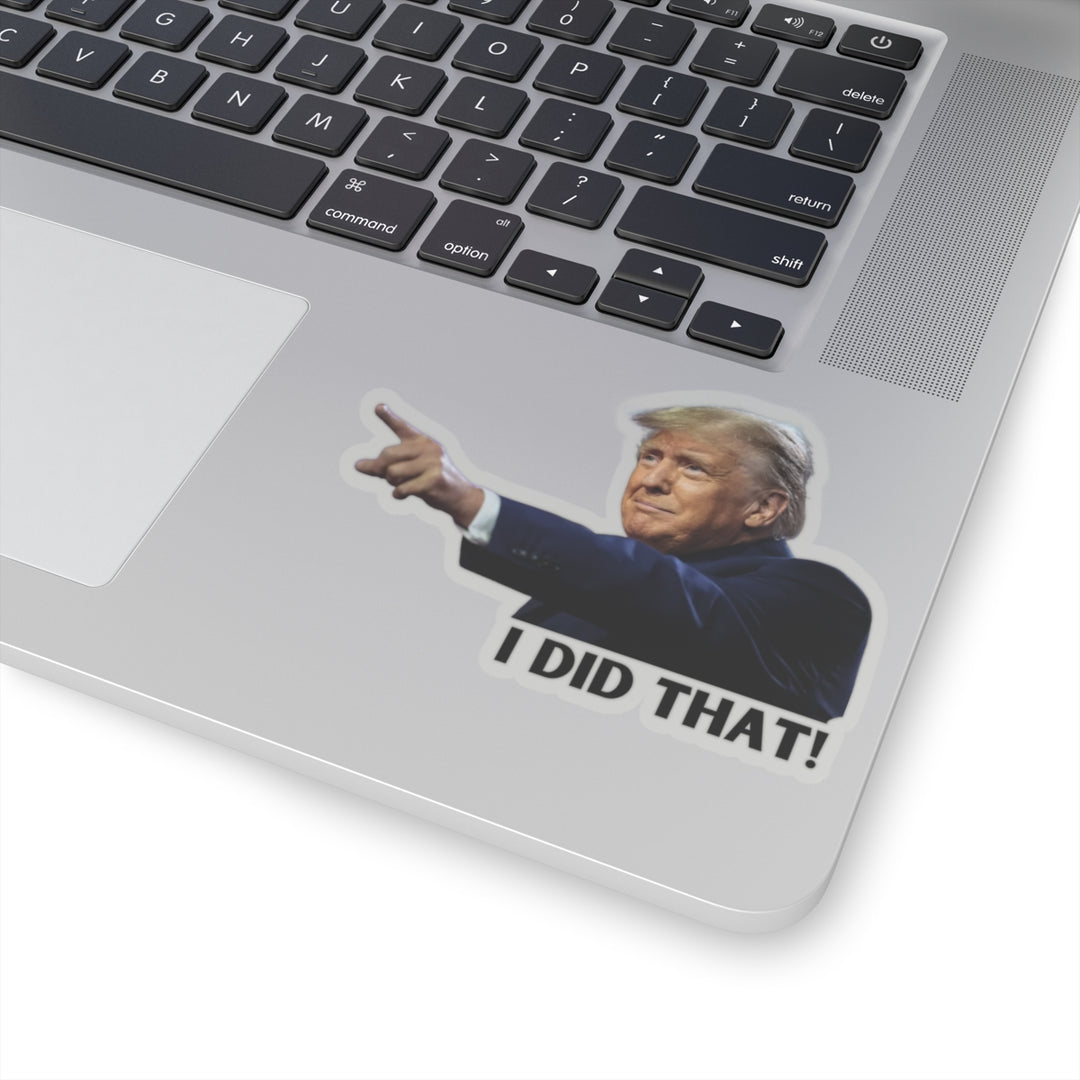 Presidential Accountability Stickers - "I Did That"