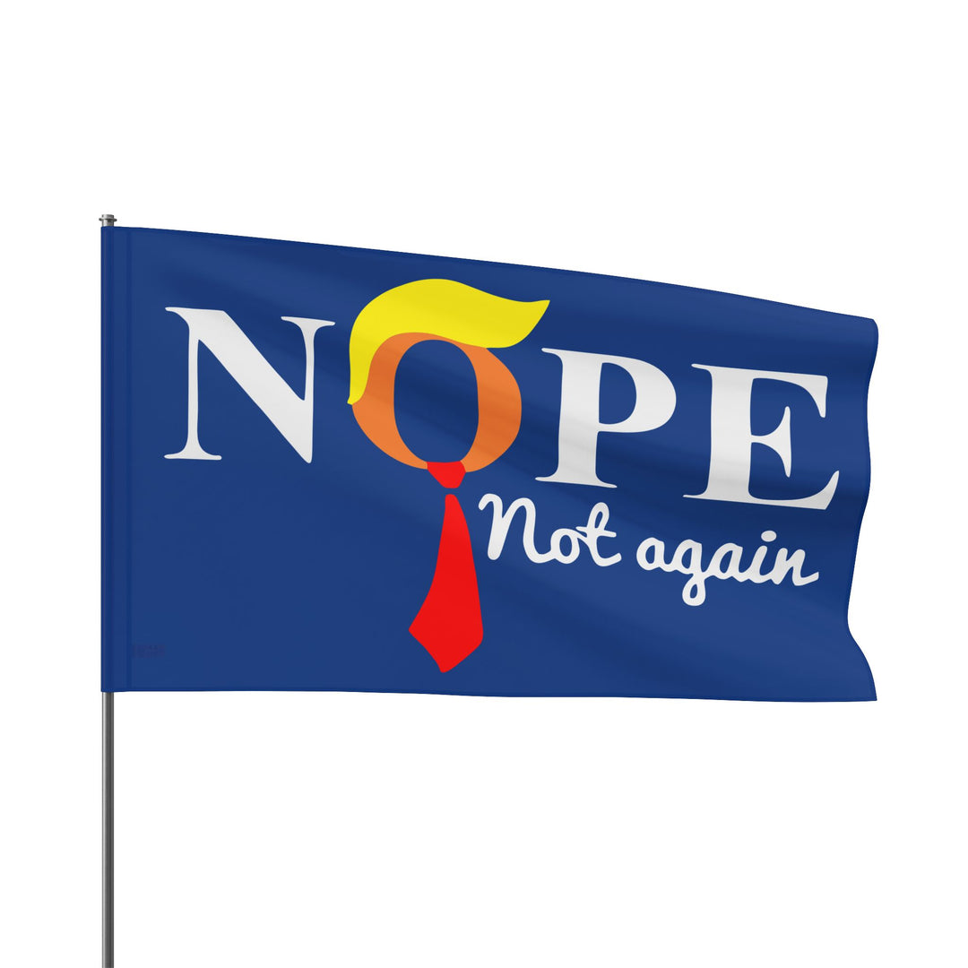 Nope, Not Again - Anti-Trump Flag