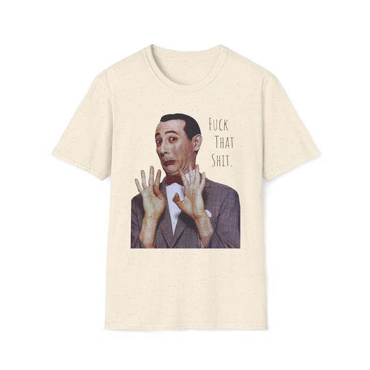 Pee-wee Herman F That S Graphic Unisex Tee