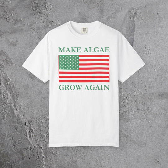 Make Algae Grow Again T-Shirt