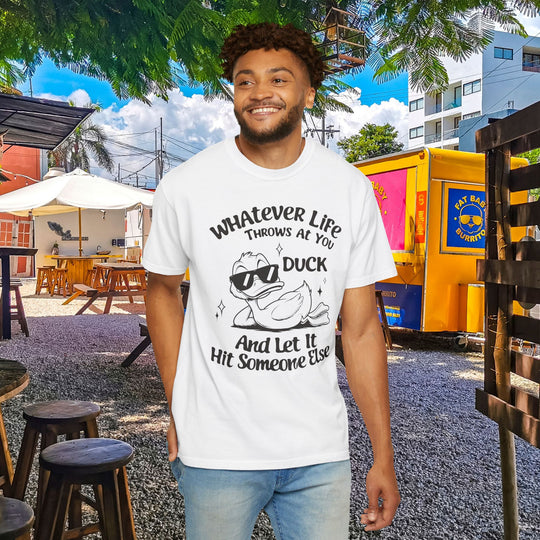 Funny Duck T-Shirt | Whatever Life Throws at You, Duck and Let It Hit Someone Else | Trendy Tee Shirt for Men and Women