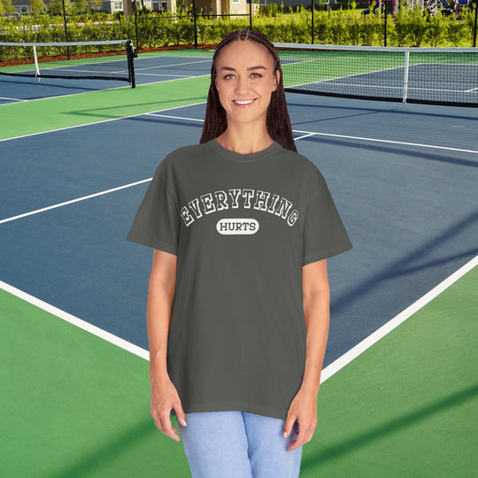 Everything Hurts College T-shirt