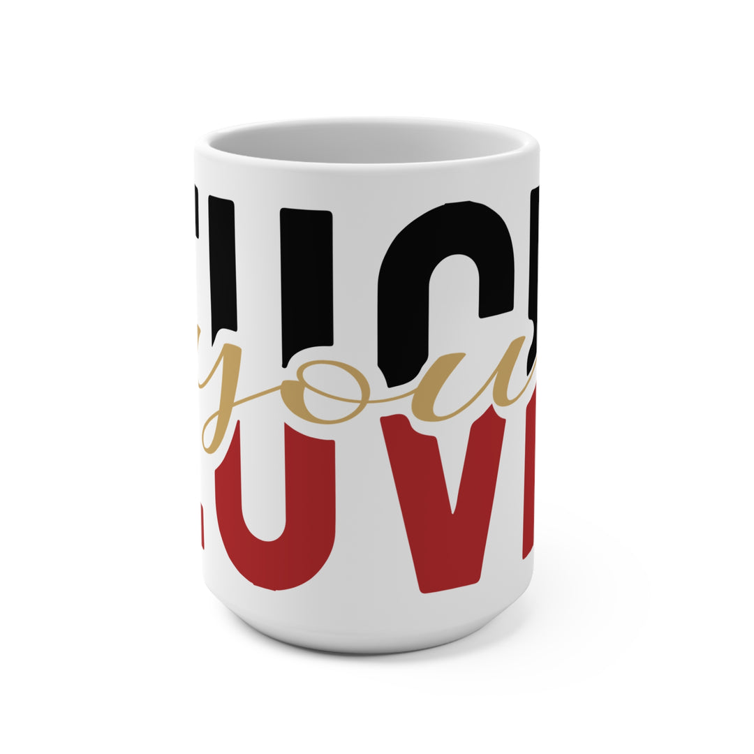 Funny Love Christmas Mug 15oz | FULU Holiday Coffee Cup