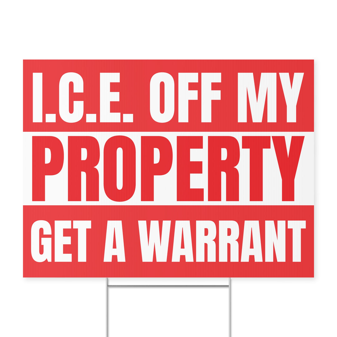 Bold Yard Sign for Property Rights - I.C.E. Off My Property