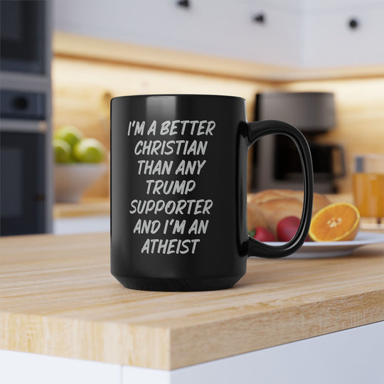 Better Christian Than Any Trump Supporter Coffee Mug