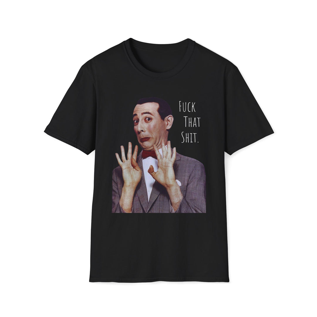 Pee-wee Herman F That S Graphic Unisex Tee