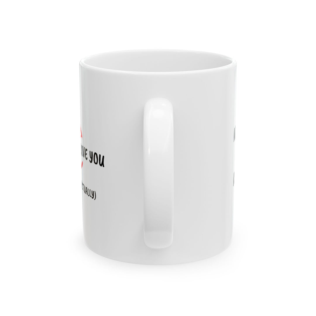 I F***ing Love You Mug - Custom Valentine's Gift