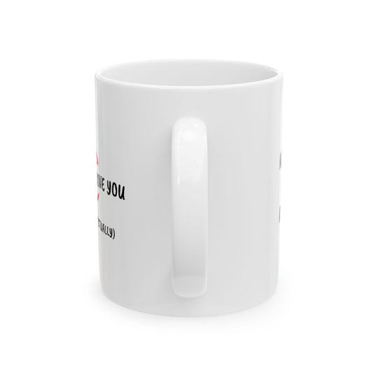 I F***ing Love You Mug - Custom Valentine's Gift