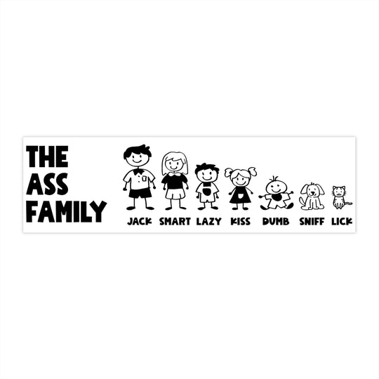The Ass Family Bumper Sticker