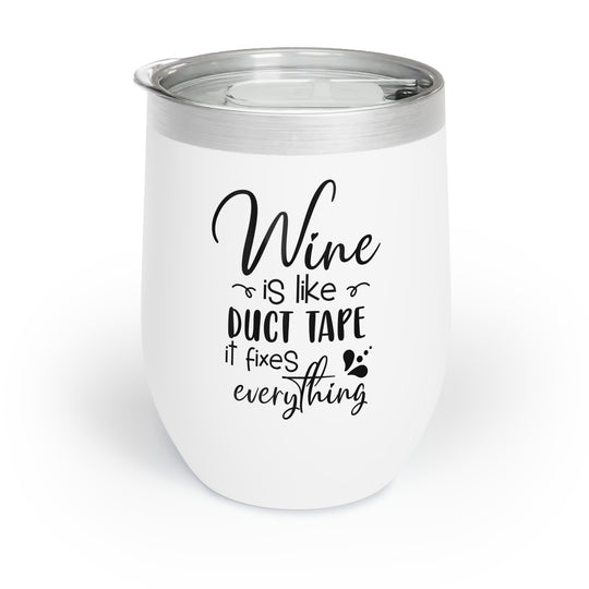 Wine Is Like Duct Tape - Chill Wine Tumbler