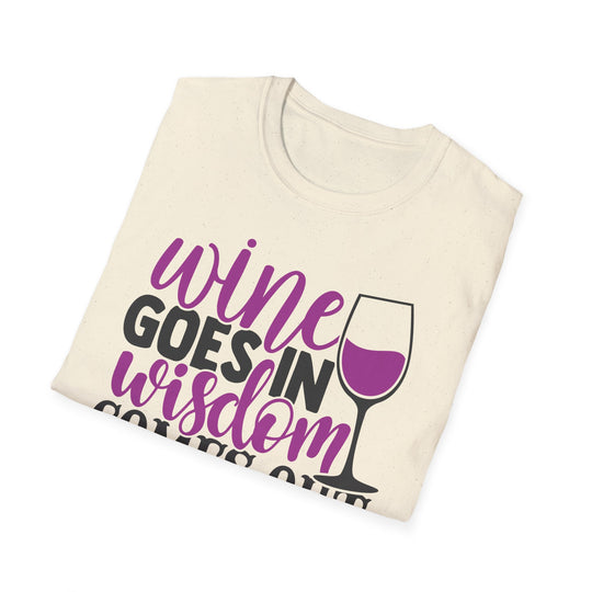 Wine Wisdom T-Shirt, Funny Wine Tee, Wine Enthusiast Shirt