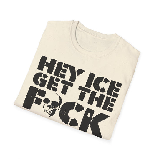 Anti-ICE ICE GTFO T-Shirt | Political Protest Tee