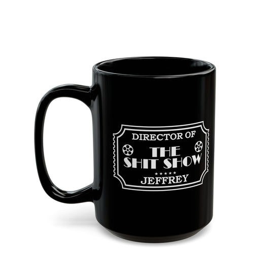 Director of the Shit Show Mug | Ceramic Coffee Cup (Black)