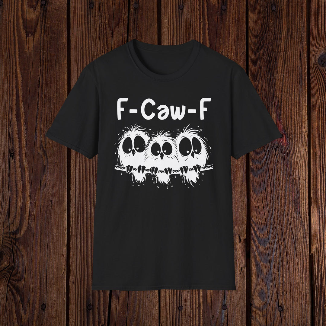 F-Caw-F Three Birds Graphic Funny Unisex Tee, Softstyle T-Shirt
